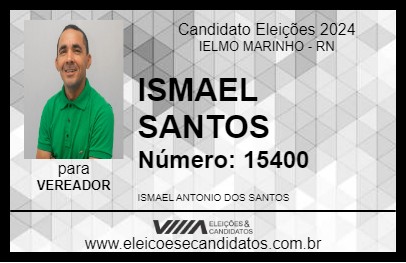 Candidato ISMAEL SANTOS 2024 - IELMO MARINHO - Eleições