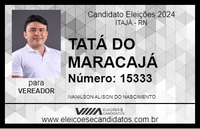 Candidato TATÁ DO MARACAJÁ 2024 - ITAJÁ - Eleições