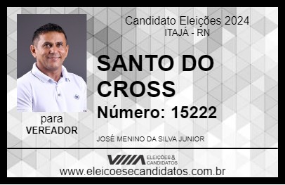 Candidato SANTO DO CROSS 2024 - ITAJÁ - Eleições