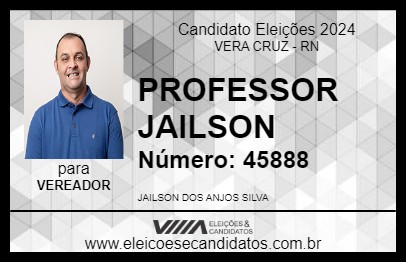 Candidato PROFESSOR JAILSON 2024 - VERA CRUZ - Eleições