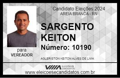 Candidato SARGENTO KEITON 2024 - AREIA BRANCA - Eleições