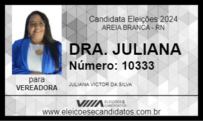 Candidato DRA. JULIANA 2024 - AREIA BRANCA - Eleições