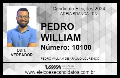 Candidato PEDRO WILLIAM 2024 - AREIA BRANCA - Eleições