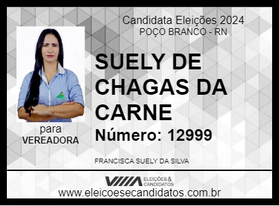 Candidato SUELY DE CHAGAS DA CARNE 2024 - POÇO BRANCO - Eleições