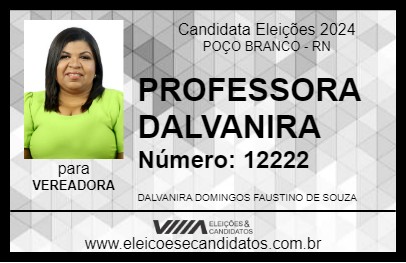 Candidato PROFESSORA DALVANIRA 2024 - POÇO BRANCO - Eleições