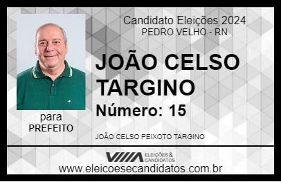 Candidato JOÃO CELSO TARGINO 2024 - PEDRO VELHO - Eleições