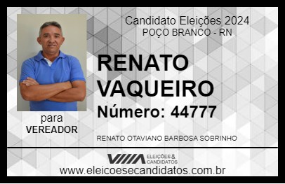 Candidato RENATO VAQUEIRO 2024 - POÇO BRANCO - Eleições