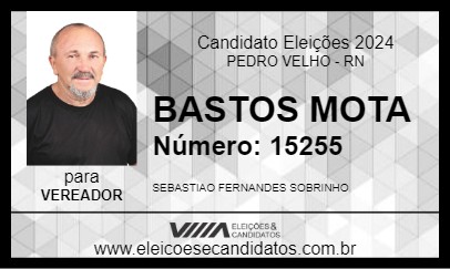 Candidato BASTOS MOTA 2024 - PEDRO VELHO - Eleições