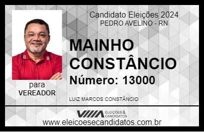 Candidato MAINHO CONSTÂNCIO 2024 - PEDRO AVELINO - Eleições