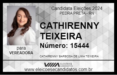 Candidato CATHIRENNY TEIXEIRA 2024 - PEDRA PRETA - Eleições