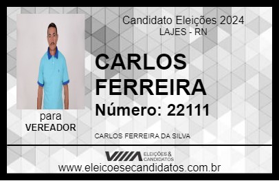 Candidato CARLOS FERREIRA 2024 - LAJES - Eleições