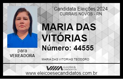 Candidato MARIA DAS VITÓRIAS 2024 - CURRAIS NOVOS - Eleições