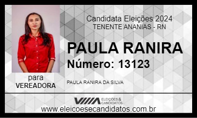 Candidato PAULA RANIRA 2024 - TENENTE ANANIAS - Eleições