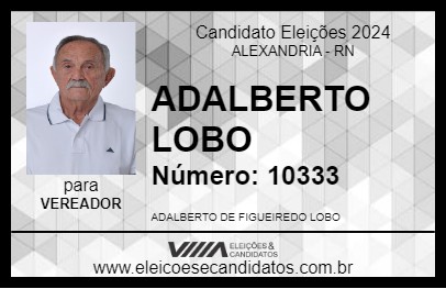 Candidato ADALBERTO LOBO 2024 - ALEXANDRIA - Eleições