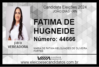 Candidato FATIMA DE HUGNEIDE 2024 - JOÃO DIAS - Eleições