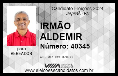 Candidato IRMÃO ALDEMIR 2024 - JAÇANÃ - Eleições