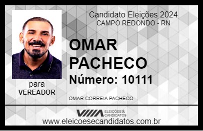 Candidato OMAR PACHECO 2024 - CAMPO REDONDO - Eleições