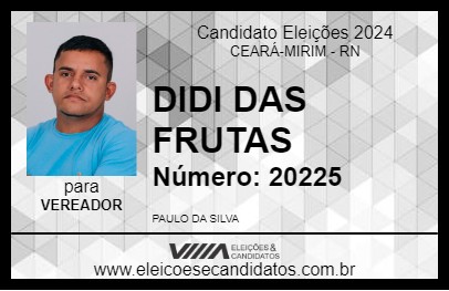 Candidato DIDI DAS FRUTAS 2024 - CEARÁ-MIRIM - Eleições