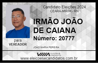 Candidato IRMÃO JOÃO DE CAIANA 2024 - CEARÁ-MIRIM - Eleições