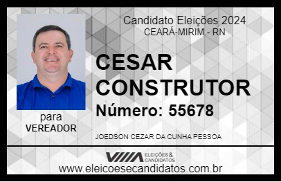 Candidato CESAR CONSTRUTOR 2024 - CEARÁ-MIRIM - Eleições