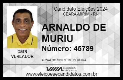 Candidato ARNALDO DE MURIU 2024 - CEARÁ-MIRIM - Eleições