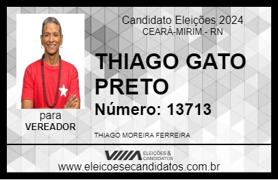 Candidato THIAGO GATO PRETO 2024 - CEARÁ-MIRIM - Eleições