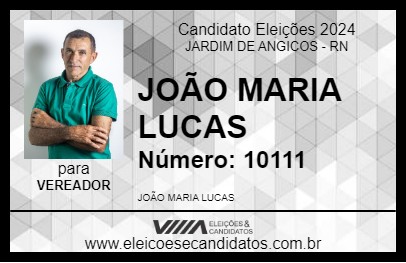 Candidato JOÃO MARIA LUCAS 2024 - JARDIM DE ANGICOS - Eleições