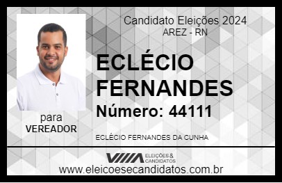 Candidato ECLÉCIO FERNANDES 2024 - AREZ - Eleições