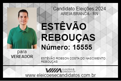 Candidato ESTÊVÃO REBOUÇAS 2024 - AREIA BRANCA - Eleições