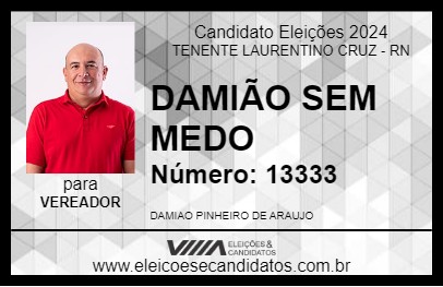 Candidato DAMIÃO SEM MEDO 2024 - TENENTE LAURENTINO CRUZ - Eleições