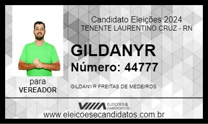 Candidato GILDANYR 2024 - TENENTE LAURENTINO CRUZ - Eleições