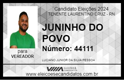 Candidato JUNINHO DO POVO 2024 - TENENTE LAURENTINO CRUZ - Eleições