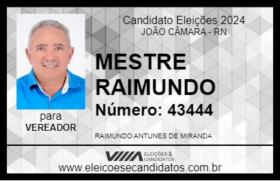 Candidato MESTRE RAIMUNDO 2024 - JOÃO CÂMARA - Eleições