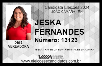 Candidato JESKA FERNANDES 2024 - JOÃO CÂMARA - Eleições