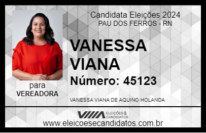 Candidato VANESSA VIANA 2024 - PAU DOS FERROS - Eleições