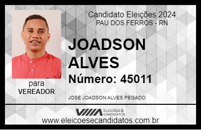 Candidato JOADSON ALVES 2024 - PAU DOS FERROS - Eleições