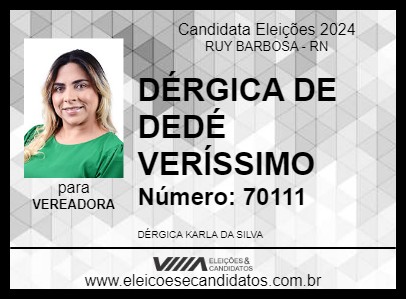 Candidato DÉRGICA DE DEDÉ VERÍSSIMO 2024 - RUY BARBOSA - Eleições