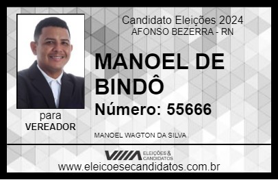 Candidato MANOEL DE BINDÔ 2024 - AFONSO BEZERRA - Eleições