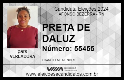 Candidato PRETA DE DALUZ 2024 - AFONSO BEZERRA - Eleições