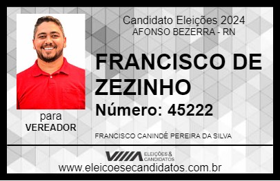 Candidato FRANCISCO DE ZEZINHO 2024 - AFONSO BEZERRA - Eleições