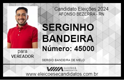 Candidato SERGINHO BANDEIRA 2024 - AFONSO BEZERRA - Eleições