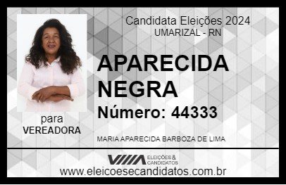 Candidato APARECIDA NEGRA 2024 - UMARIZAL - Eleições