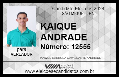 Candidato KAIQUE ANDRADE 2024 - SÃO MIGUEL - Eleições