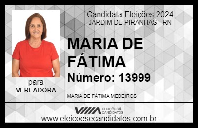 Candidato MARIA DE FÁTIMA 2024 - JARDIM DE PIRANHAS - Eleições