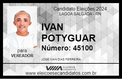 Candidato IVAN POTYGUAR 2024 - LAGOA SALGADA - Eleições