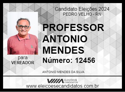 Candidato PROFESSOR ANTONIO MENDES 2024 - PEDRO VELHO - Eleições