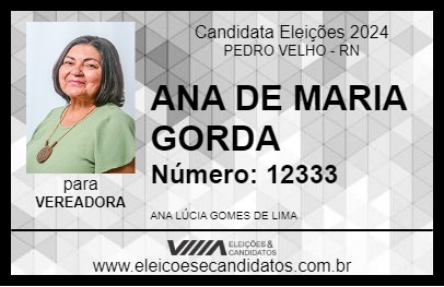 Candidato ANA DE MARIA GORDA 2024 - PEDRO VELHO - Eleições