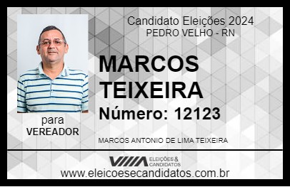 Candidato MARCOS TEIXEIRA 2024 - PEDRO VELHO - Eleições