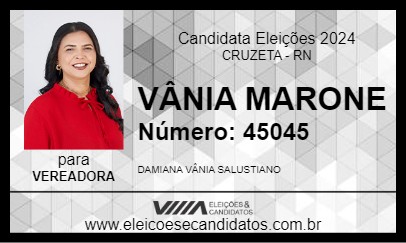 Candidato VÂNIA MARONE 2024 - CRUZETA - Eleições