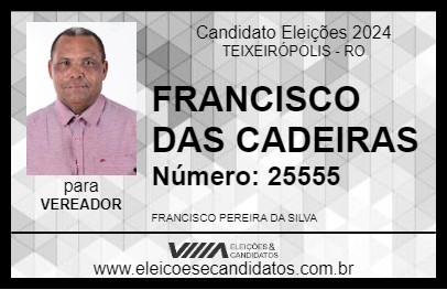 Candidato FRANCISCO DAS CADEIRAS 2024 - TEIXEIRÓPOLIS - Eleições